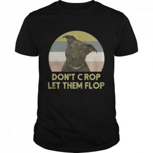 Pitbull Don’t crop let them flop sunset t Classic Men's T-shirt