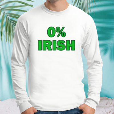 0% Irish St Patrick’s day shirt 