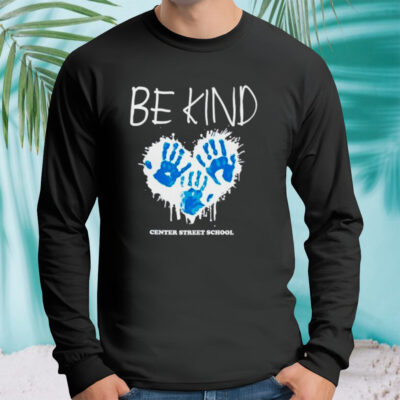 Be kind center street school shirt