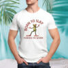 Born To Slay Forced To Work Frog T-Shirt