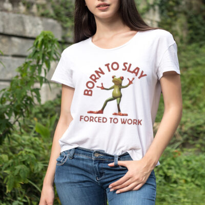 Born To Slay Forced To Work Frog T-Shirt