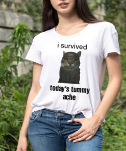 Cat I survived today’s tummy ache shirt