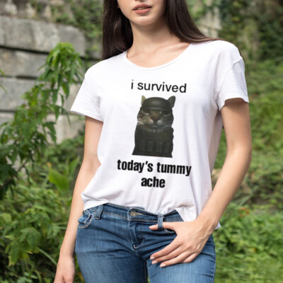 Cat I survived today’s tummy ache shirt