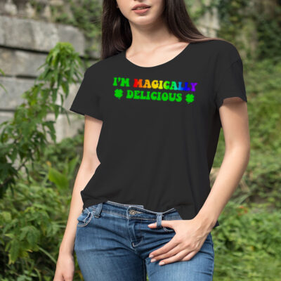 Clover I’m magically delicious shirt