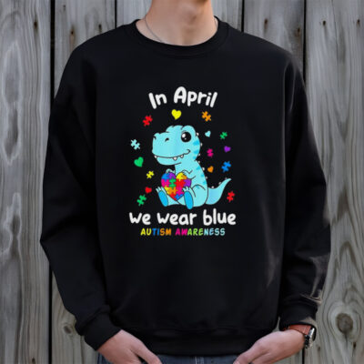 Cute Baby Dino Autism April We Wear Blue Autism Awareness Month Shirt