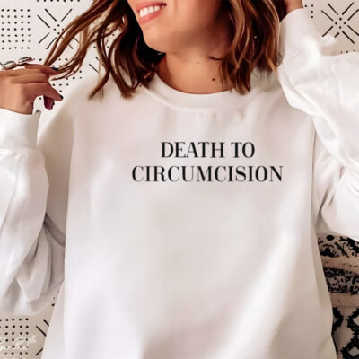 Death to circumcision shirt