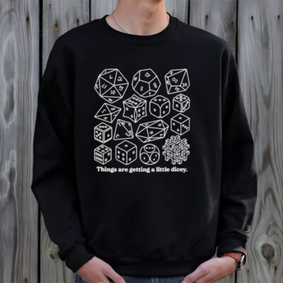 Dungeons & Dragons Things are getting a little dicey shirt