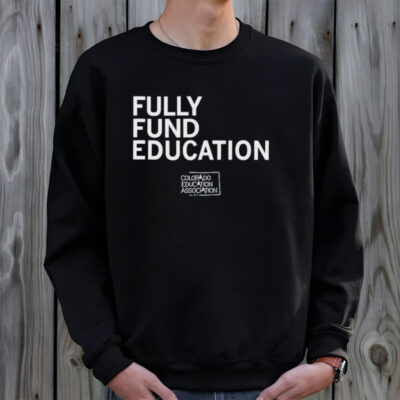 Fully funded edcuation shirt