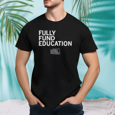 Fully funded edcuation shirt