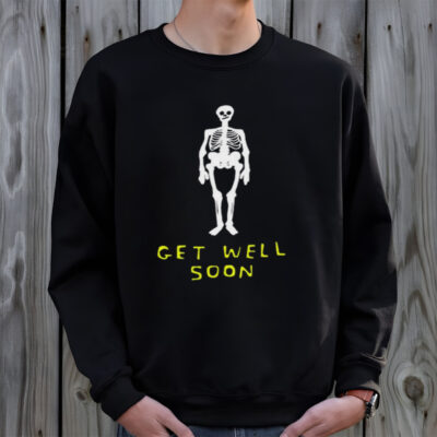 Get Well Soon Human Skeleton T-shirt