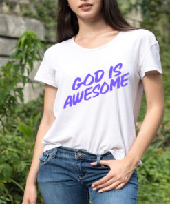 God is awesome shirt