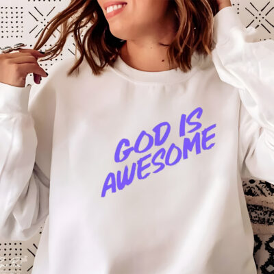 God is awesome shirt