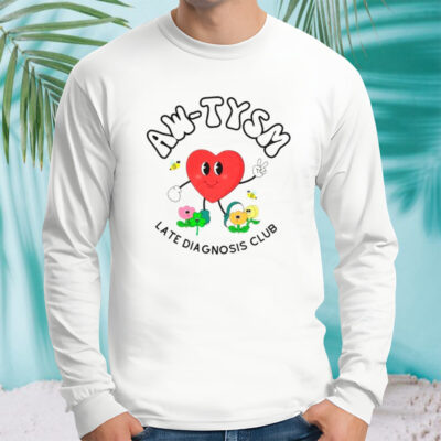 Heart aw-tysm late diagnosis club shirt