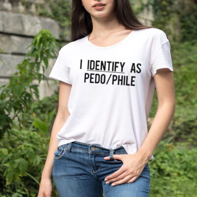I identify as pedo phile shirt