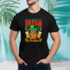 I’m Irish Try To Keep Up T-shirt