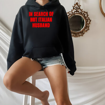In search of hot italian husband shirt