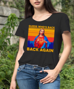 Jesus guess who’s back back again vintage shirt