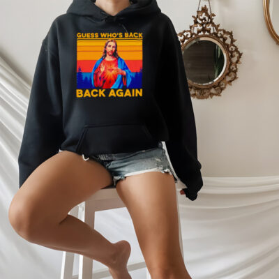 Jesus guess who’s back back again vintage shirt