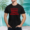 Just another fan of badass female athletes shirt