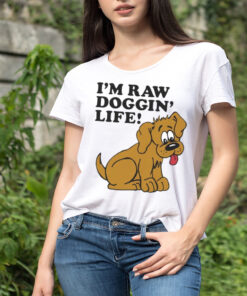 Men’s I’m raw doggin’ life shirt