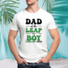 Mother Day Dad Of The Leap Day Boy February 29th shirt
