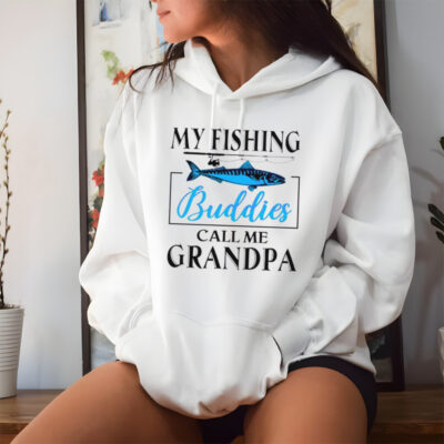My Fishing Buddies Call Me Grandpa fishing-rod My Dad shirt