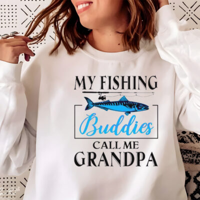 My Fishing Buddies Call Me Grandpa fishing-rod My Dad shirt