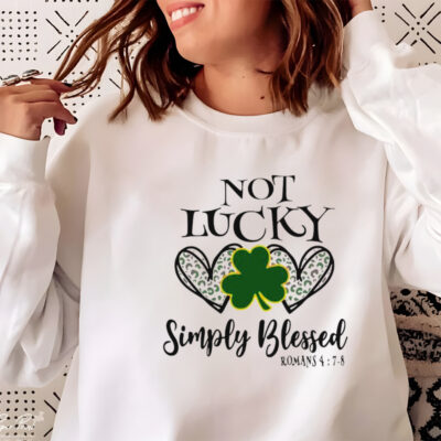 Not lucky simply blessed leaf clover shirt