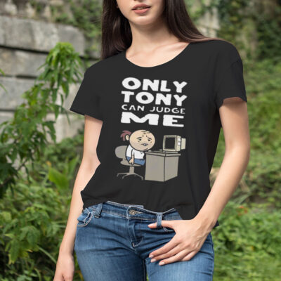 Only Tony Can Judge Me Purgatony T-shirt