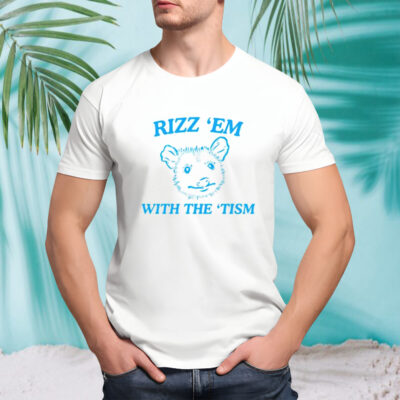 Opossum rizz ’em with the tism shirt