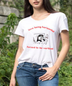 Otter love being horizontal forced to be vertical shirt