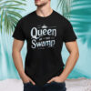 Queen of th Swamp shirt