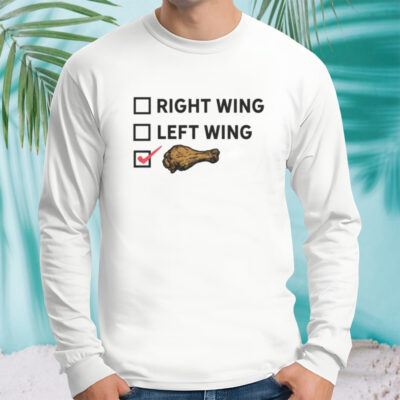 Right Wing Left Wing Chicken Wing Voter Shirt