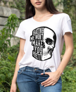 Skull Beautiful Disaster Hating Me Won’t Make You Pretty T-shirt