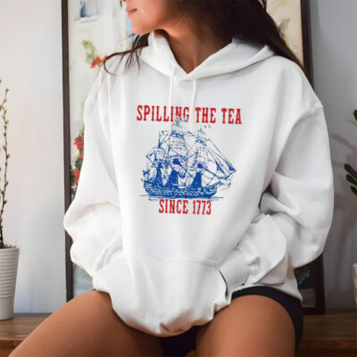 Spilling The Tea Since 1773 Happy 4th Of July push off shirt