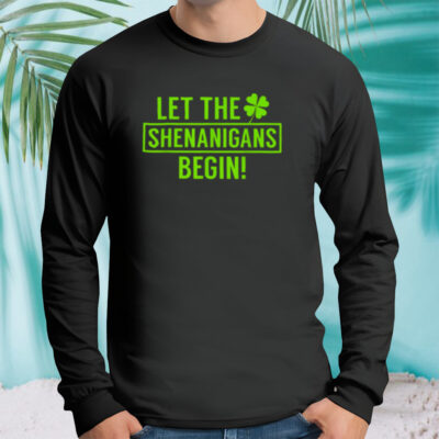St. Patrick’s Day Shamrock T Shirt Let The Shenanigans Begin shirt