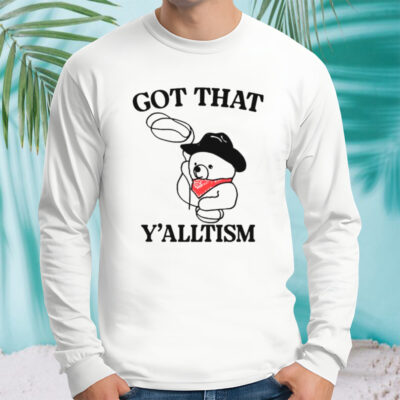 Teddy cowboy got that y’alltism shirt