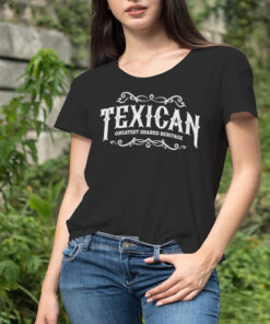 Texican greatest shared heritage shirt
