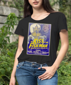 The kiss of the fishman shirt