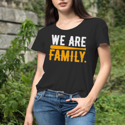 We Are Family shirt