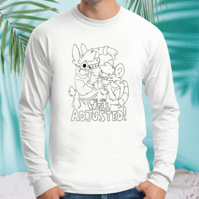 We are well adjusted shirt
