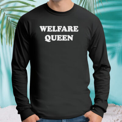 Welfare queen classic shirt