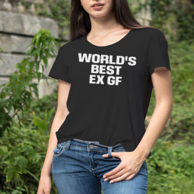 World’s best ex gf shirt