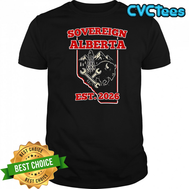 Alberta Unchained Sovereign In 26 Election Year shirt
