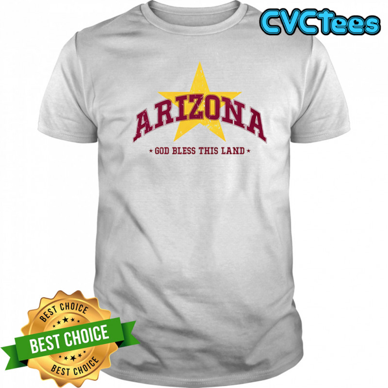 Arizona God bless this land shirt