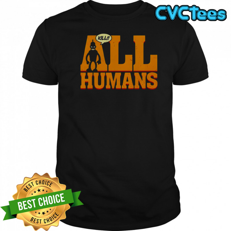 Bender Futurama Killer Robot Kill All Humans T-Shirt