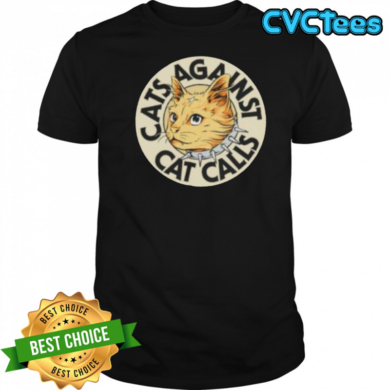 Cats against cat calls logo shirt