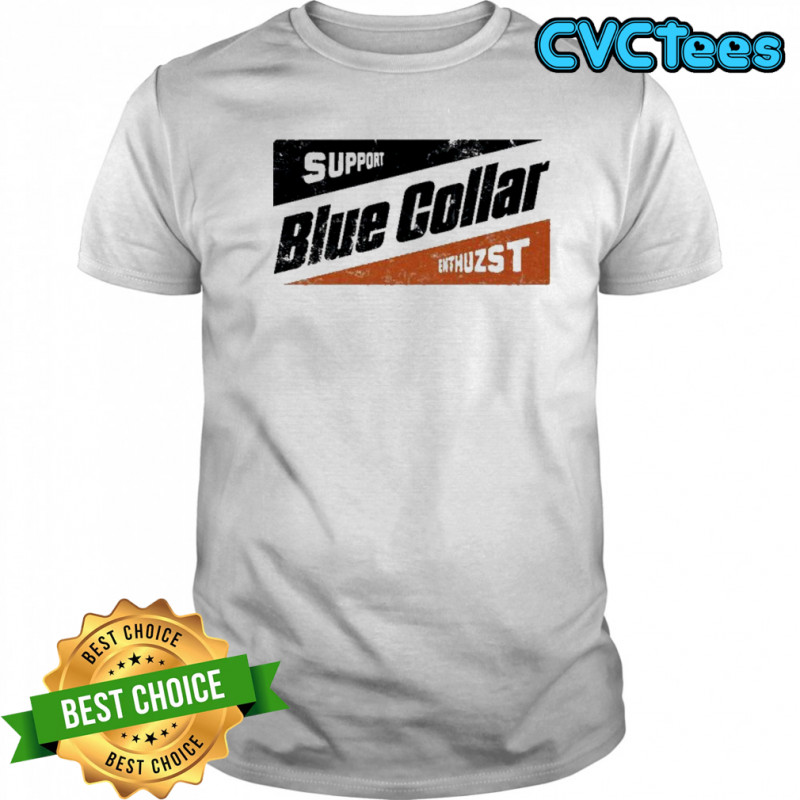 Enthuzst Blue Collar Support T-shirt