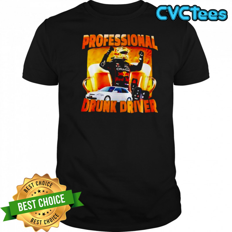F1 Professional Drunk Driver shirt