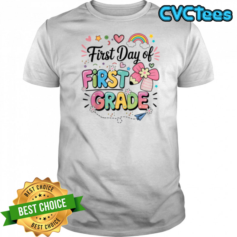 First Day Of First Grade Back To School Teacher Girls Shirt